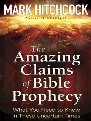 cover image of The Amazing Claims of Bible Prophecy